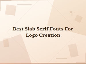 Best Slab Serif Fonts for Logo Creation | Top Picks for 2024