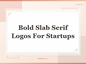 Bold Slab Serif Logos That Make Startups Stand Out